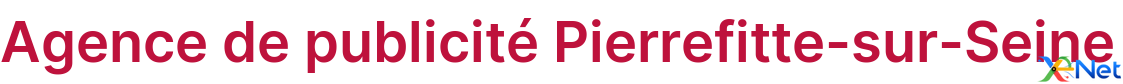 Agence de publicité Pierrefitte-sur-Seine